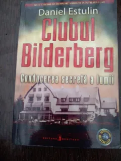 CLUBUL BILDERBERG CONDUCEREA SECRETA A LUMII de DANIEL ESTULIN