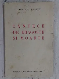 Cântece de dragoste și moarte - Adrian Maniu