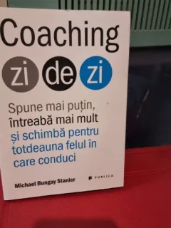 Coaching zi de zi - Michael Bungay Stanier