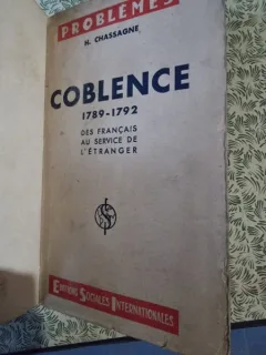 Coblence 1789-1792, des francais au service de l'étranger - H. Cassagne