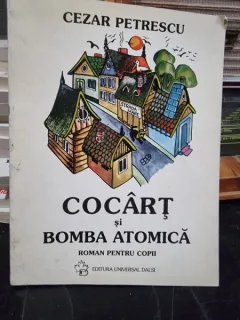 Cocart si bomba atomica - Cezar Petrescu, ilustratii Florin Stefanescu