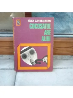 Cocosatul are alibi , Rodica Ojog-Brasoveanu , 1973