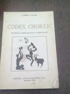 CODEX CHOREIC. SINTEZE COREGRAFICE COMENTATE - GABRIEL NEGRY