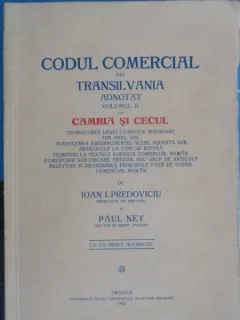 CODUL COMERCIAL DIN TRANSILVANIA ADNOTAT - IOAN I. PREDOVICIU   VOL.2