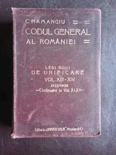 Codul general al Romaniei, legi noi de unificare - C. Hamangiu  Vol.XIII-XIV