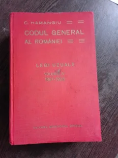 CODUL GENERAL AL ROMANIEI, LEGI UZUALE VOL.IV, 1861-1906 - HAMANGIU