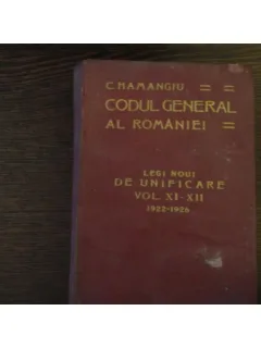 CODUL GENERAL AL ROMANIEI VOL. XI - XII 1922 - 1926