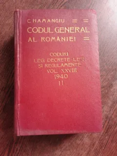 CODUL GENERAL AL ROMANIEI VOL. XXVIII 1940, II