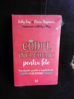 Codul increderii pentru fete - Katty Kay