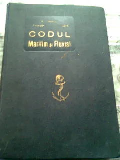 CODUL MARITIM SI FLUVIAL - CONSTANTIN C. TONEGARU