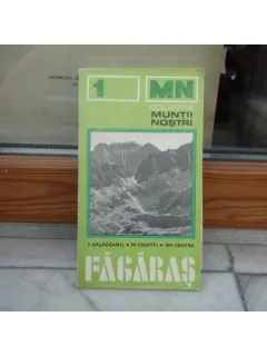 Colectia muntii nostrii - Fagaras , V. Balaceanu M. cicotti , em. cristea , 1974