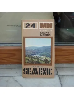 Colectia muntii nostrii - Semenic , Mihai Grigore , 1981
