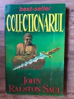 COLECTIONARUL-JOHN RALSTON SAUL