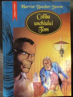 COLIBA UNCHIULUI TOM - HARRIET BEECHER STOWE