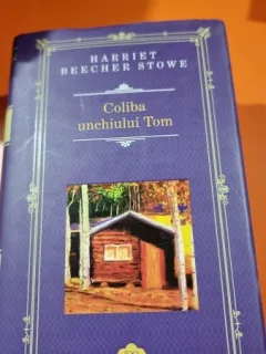 Coliba unchiului Tom - Harriet Beecher Stowe