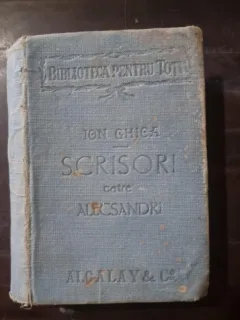 Coligat Scrisori catre V Alecsandri de Ion Ghica, 4 volume