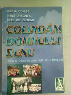 COLINDAM DOMNULUI BUNU - EMILIA COMISEL (COLINDE DE CRACIUN DIN ZONELE FAGET-TIMIS SI MURES-ARAD)
