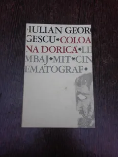 Coloana Dorica, limbaj, mit, cinematograf - Iulian Georgescu