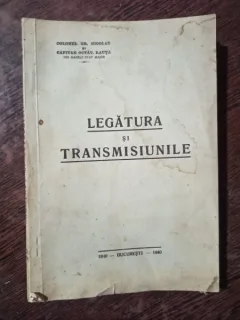 Colonel Gr. Nicolau, Capitan Octav. Rauta - Legatura si Transmisiunile