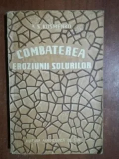 COMBATEREA EROZIUNII SOLULUI - A.S. KOSMENKO