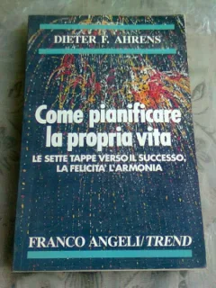 COME PIANIFICARE LA PROPRIA VITA - DIETER F. AHRENS  (CARTE IN LIMBA FRANCEZA)