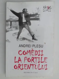 COMEDII LA PORTILE ORIENTULUI DE ANDREI PLESU
