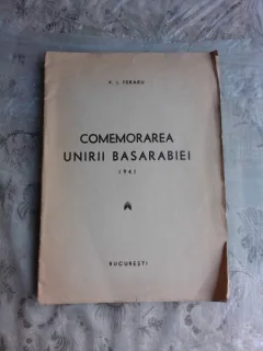 COMEMORAREA UNIRII BASARABIEI 1941 - V.I. FERARU