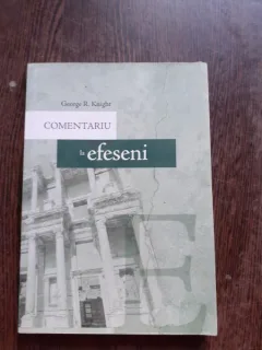 COMENTARIU LA EFESENI - GEORGE R. KNIGHT