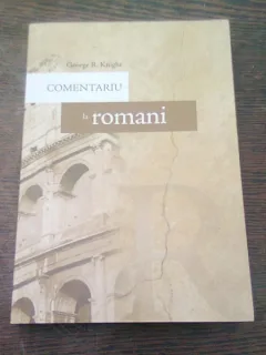 COMENTARIU LA ROMANI - GEORGE R. KNIGHT