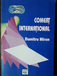 COMERT INTERNATIONAL - DUMITRU MIRON