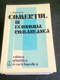 COMERTUL IN ECONOMIA ROMANEASCA - C. FLORESCU