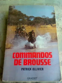 COMMANDOS DE BROUSSE - PATRICK OLLIVIER  (CARTE IN LIMBA FRANCEZA)