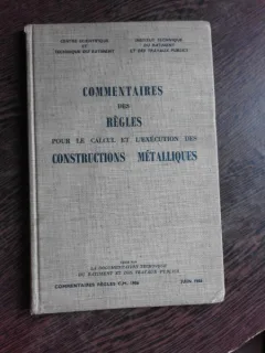COMMENTAIRES DES REGLES POUR LE CALCUL ET L'EXECUTION DES CONSTRUCTIONS METALLIQUES