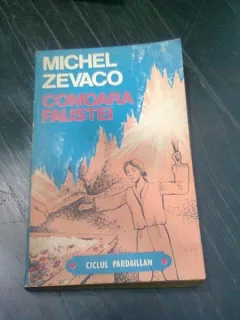 COMOARA FAUSTEI-MICHEL ZEVACO,BUCURESTI,1993