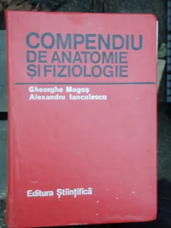 COMPENDIU DE ANATOMIE SI FIZIOLOGIE - GHEORGHE MOGOS