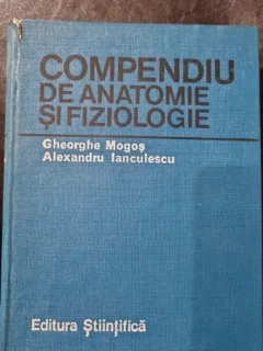 Compendiu de anatomie si fiziologie - Gheorghe Mogos,  Alexandru Ianculescu
