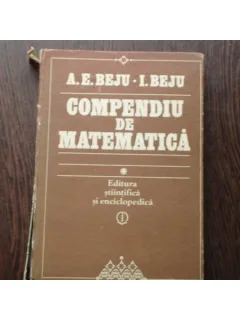 COMPENDIU DE MATEMATICA - A.E. BEJU