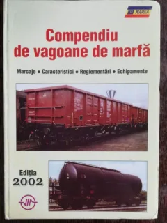 COMPENDIU DE VAGOANE DE MARFA - FLOREA BERCEANU