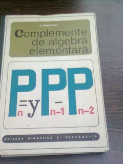 COMPLEMENTE DE ALGEBRA ELEMENTARA - N. MIHAILEANU