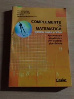 COMPLEMENTE DE MATEMATICA PENTRU CLASA A VII-A-COSTEL CHITES -DANIELA CHITES SI ALTII