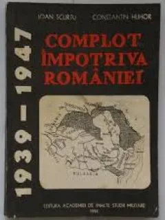 COMPLOT IMPOTRIVA ROMANIEI - IOAN SCURTU