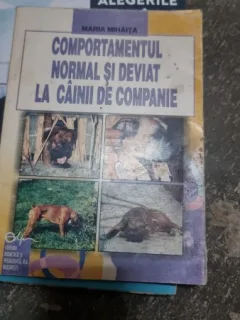 COMPORTAMENTUL NORMAL SI DEVIAT LA CAINII DE COMPANIE - MARIA MIHAITA