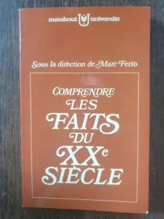 Comprendre les faits du XXe siecle
