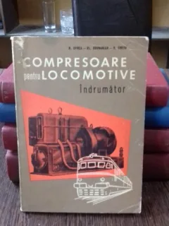 COMPRESOARE PENTRU LOCOMOTIVE - N. OPREA