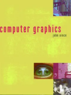 COMPUTER GRAPHICS - JOHN VINCE   (CARTE IN LIMBA ENGLEZA)