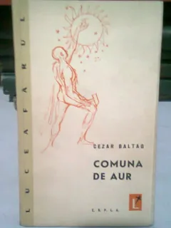 COMUNA DE AUR - CEZAR BALTAG  (CU DEDICATIA AUTORULUI)
