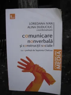 COMUNICARE NONVERBALA SI CONSTRUCTII SOCIALE - LOREDANA IVAN