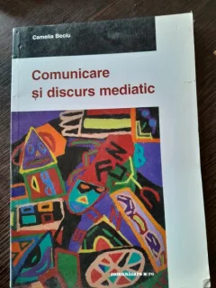 COMUNICARE SI DISCURS MEDIATIC - CAMELIA BECIU