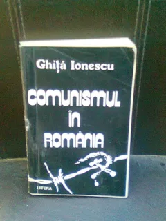 COMUNISMUL IN ROMANIA - GHITA IONESCU