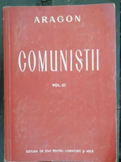 COMUNISTII - ARAGON VOL.III